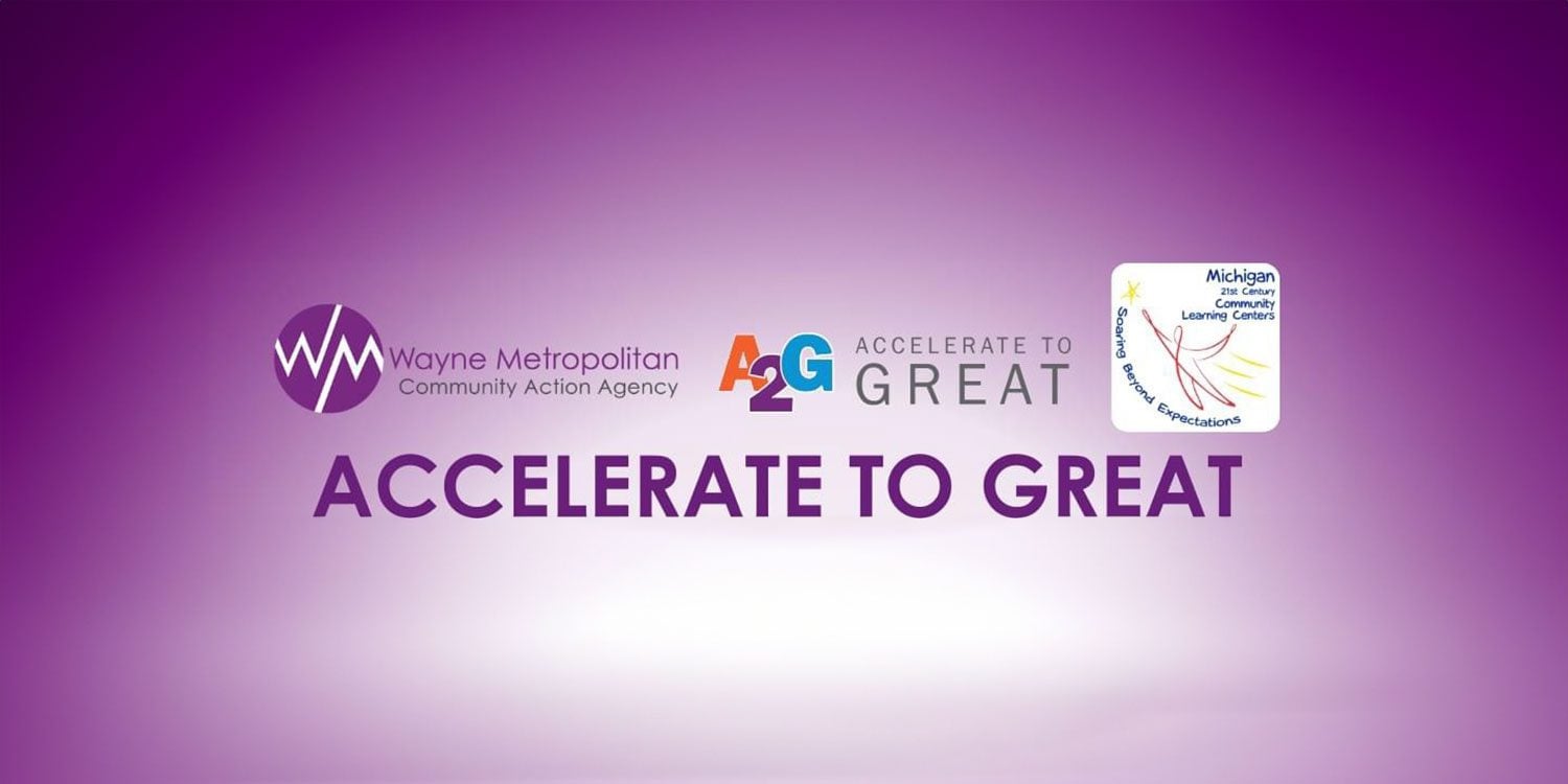 Logos for Wayne Metropolitan, A2G, and Michigan 21st Century Community Learning Centers.