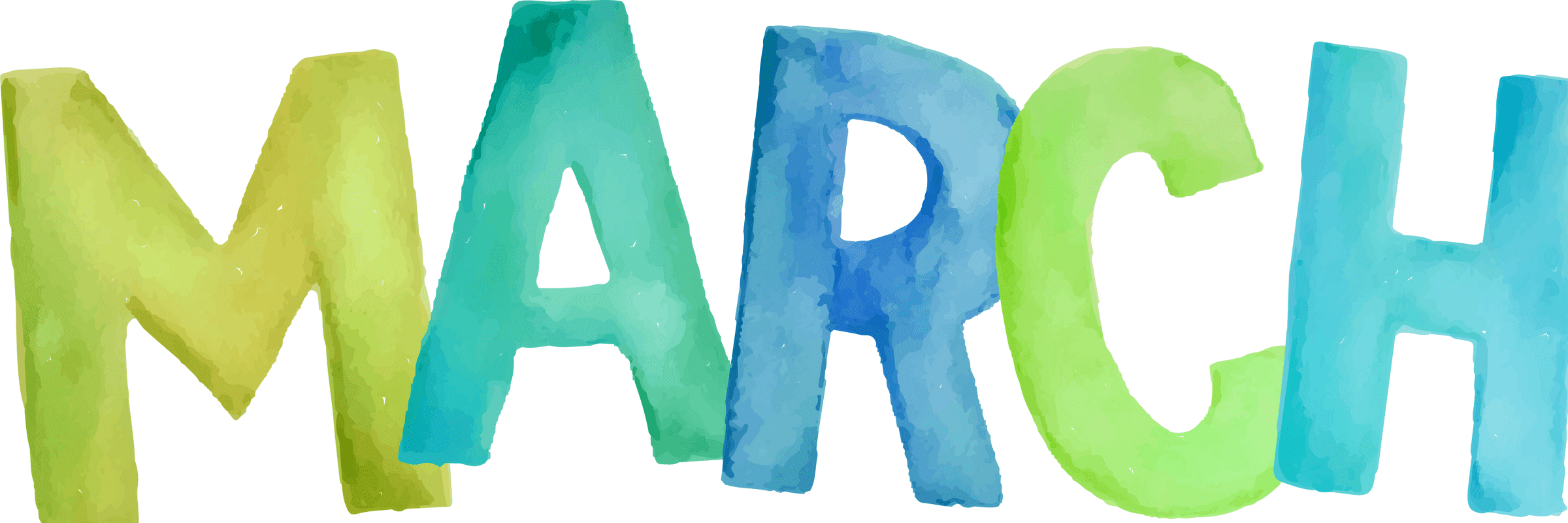 The word MARCH in green and blue watercolor letters.